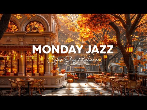 Monday Morning Jazz - Relaxing Jazz Music at Cozy Coffee Shop ~ Background Music for Begin the week